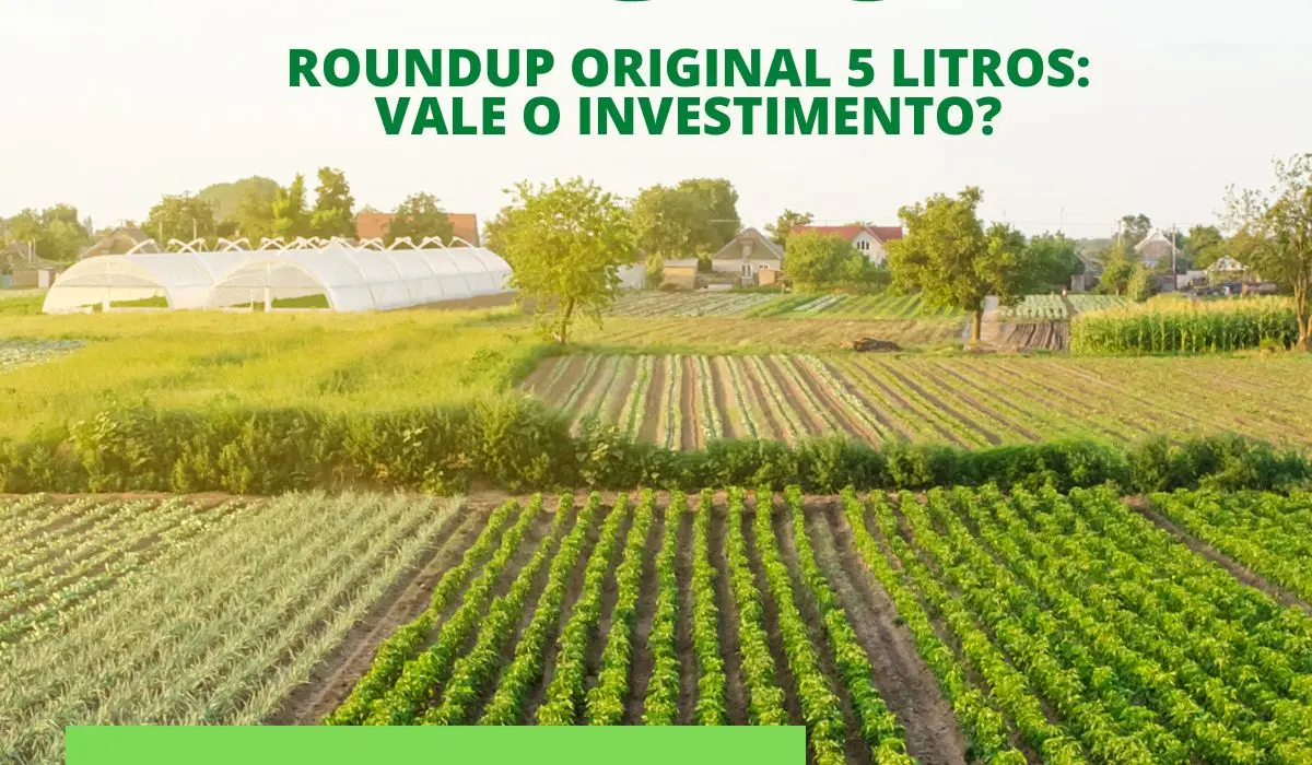 ROUNDUP ORIGINAL 5 LITROS Vale o Investimento